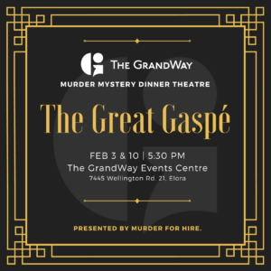 the great gaspe poster Feb 3 and 10 at The GrandWay Events Centre